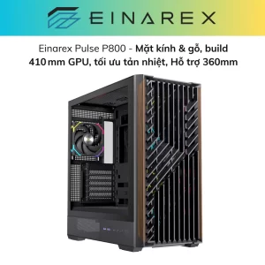 Vỏ case máy tính Einarex Pulse P800 Core/RGB